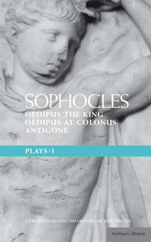 Book cover of Sophocles Plays: Oedipus the King; Oedipus at Colonnus; Antigone