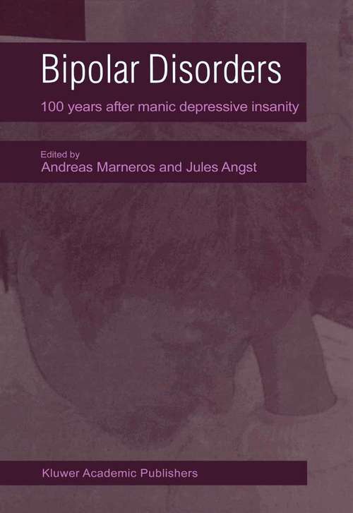 Book cover of Bipolar Disorders: 100 Years after Manic-Depressive Insanity (2000)