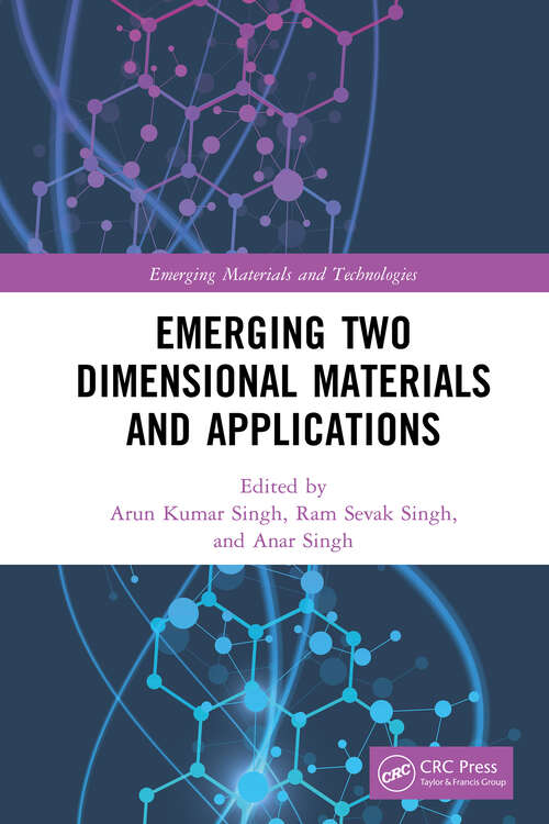 Book cover of Emerging Two Dimensional Materials and Applications (Emerging Materials and Technologies)