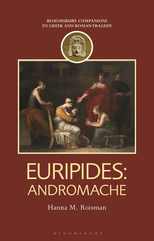 Book cover of Euripides: Andromache (Companions to Greek and Roman Tragedy)