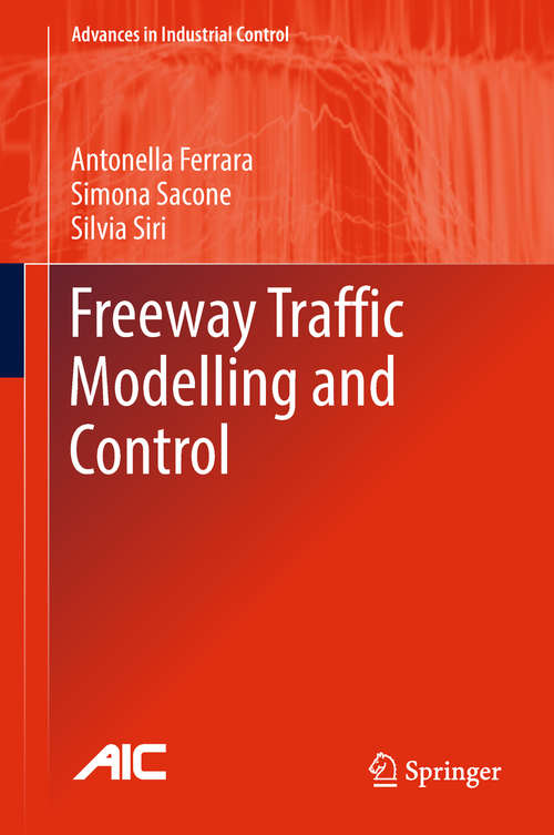 Book cover of Freeway Traffic Modelling and Control (Advances in Industrial Control)