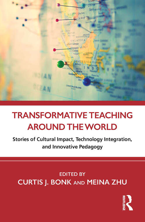 Book cover of Transformative Teaching Around the World: Stories of Cultural Impact, Technology Integration, and Innovative Pedagogy