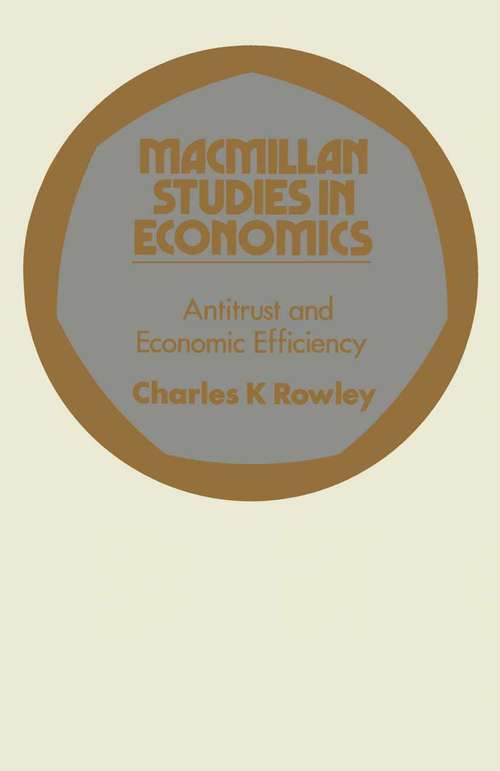 Book cover of Antitrust and Economic Efficiency (pdf) (1st ed. 1973) (Macmillan Studies in Economics)