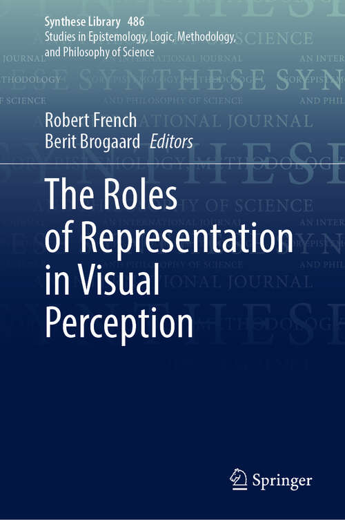 Book cover of The Roles of Representation in Visual Perception (2024) (Synthese Library #486)