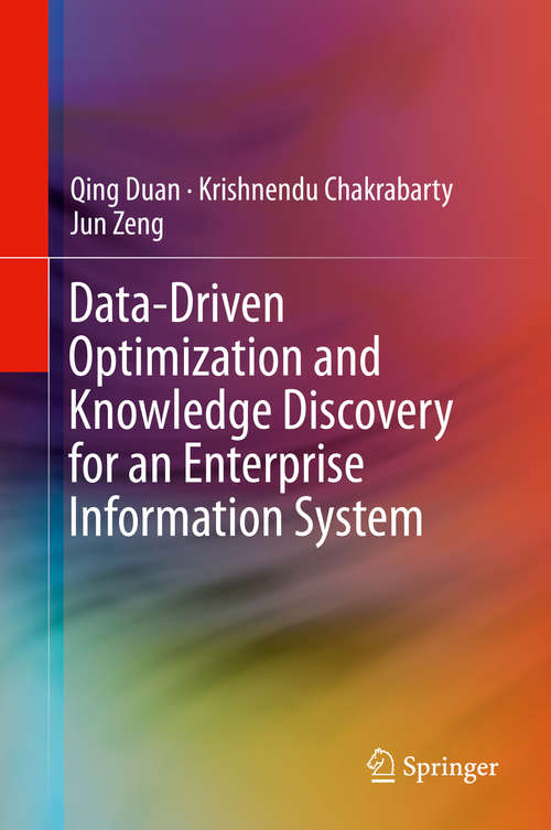 Book cover of Data-Driven Optimization and Knowledge Discovery for an Enterprise Information System (2015)