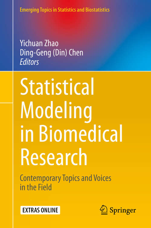 Book cover of Statistical Modeling in Biomedical Research: Contemporary Topics and Voices in the Field (1st ed. 2020) (Emerging Topics in Statistics and Biostatistics)
