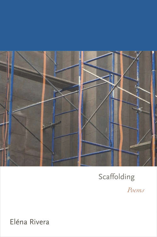 Book cover of Scaffolding: Poems