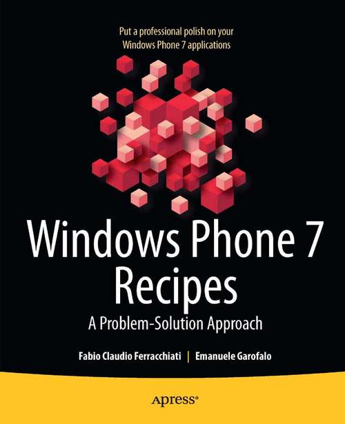 Book cover of Windows Phone 7 Recipes: A Problem-Solution Approach (1st ed.)