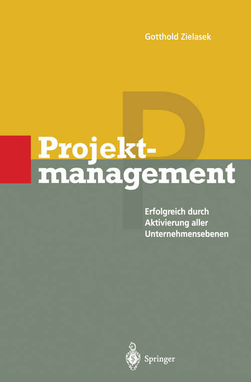 Book cover of Projektmanagement: Erfolgreich durch Aktivierung aller Unternehmensebenen (1995)