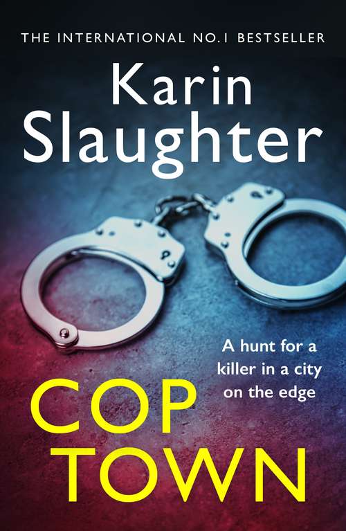 Book cover of Cop Town: A compulsive thriller that will have you on the edge of your seat