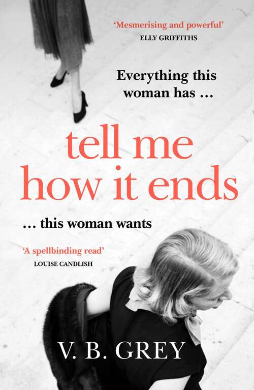 Book cover of Tell Me How It Ends: A gripping drama of toxic friendship, manipulation and revenge
