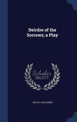 Book cover of Deirdre of the Sorrows