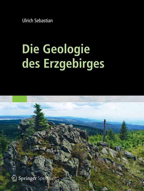 Book cover of Die Geologie des Erzgebirges (2013)