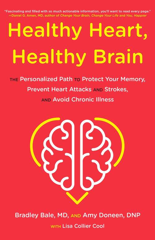 Book cover of Healthy Heart, Healthy Brain: The Personalized Path to Protect Your Memory, Prevent Heart Attacks and Strokes, and Avoid Chronic Illness
