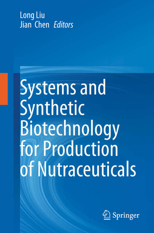 Book cover of Systems and Synthetic Biotechnology for Production of Nutraceuticals (1st ed. 2019)