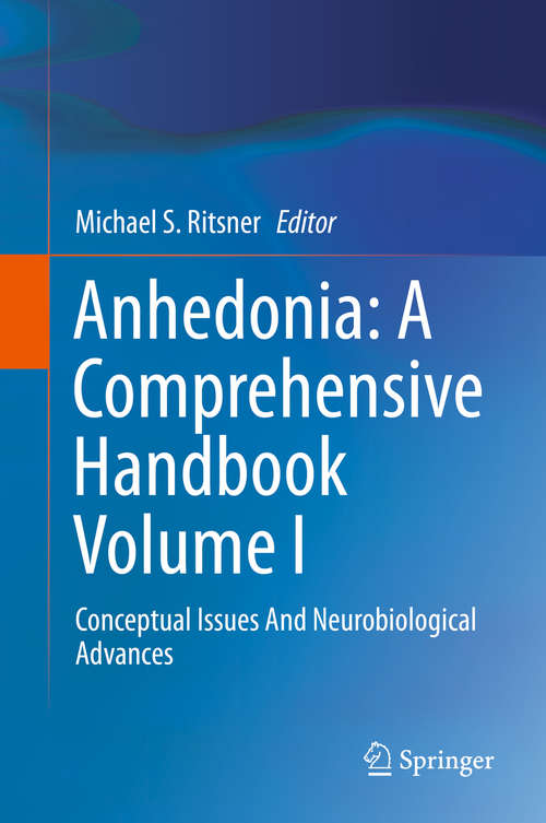 Book cover of Anhedonia: Conceptual Issues And Neurobiological Advances (2014)