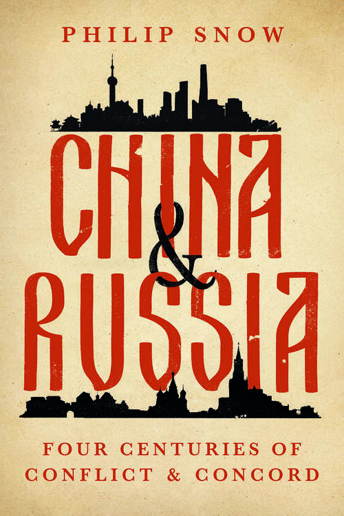 Book cover of China and Russia: Four Centuries of Conflict and Concord