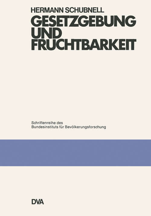 Book cover of Gesetzgebung und Fruchtbarkeit (1975) (Schriftenreihe des Bundesinstituts für Bevölkerungsforschung BIB #2)