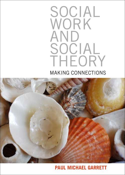 Book cover of Social Work And Social Theory: Making Connections (PDF)