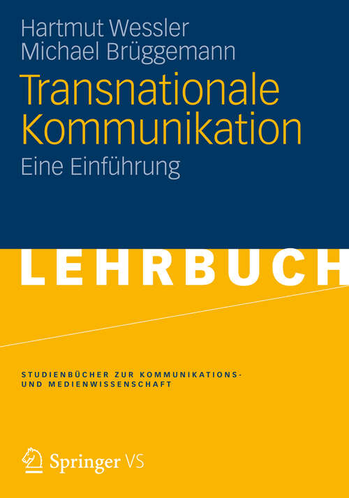 Book cover of Transnationale Kommunikation: Eine Einführung (2012) (Studienbücher zur Kommunikations- und Medienwissenschaft)