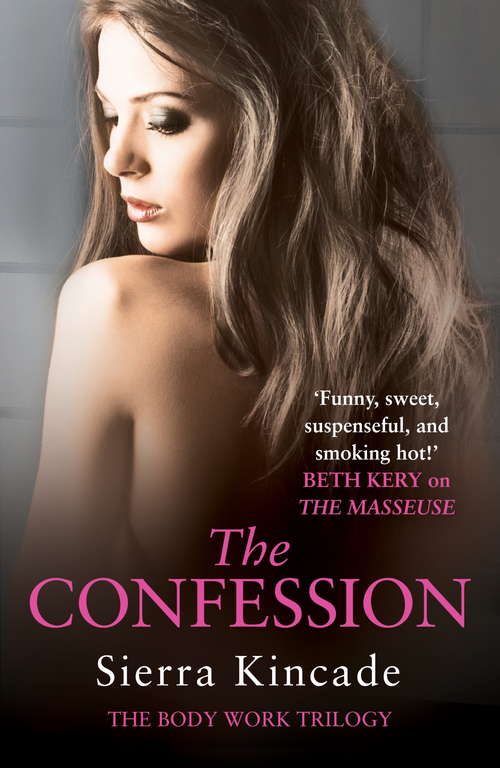 Book cover of The Confession: Body Work 3 (Body Work #3)