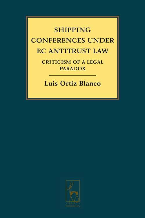 Book cover of Shipping Conferences under EC Antitrust Law: Criticism of a Legal Paradox