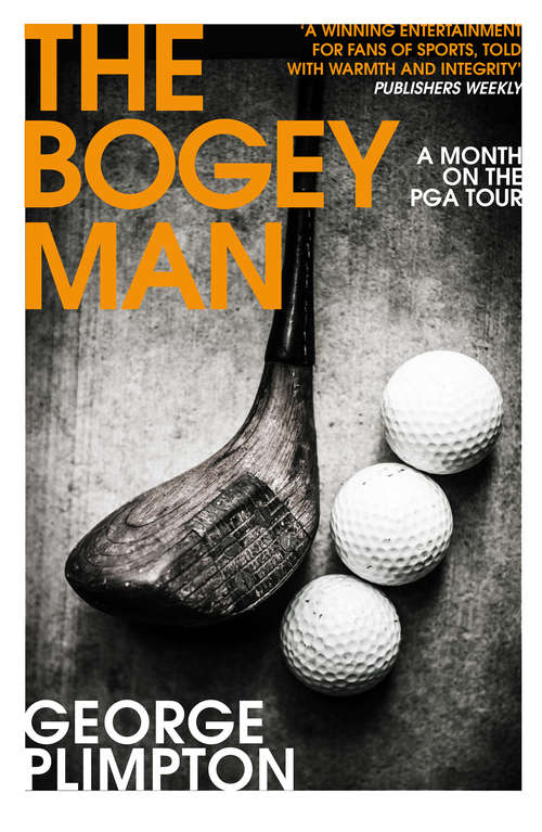 Book cover of The Bogey Man: A Month on the PGA Tour