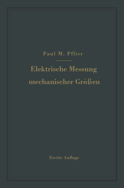 Book cover of Elektrische Messung mechanischer Größen (2. Aufl. 1943)