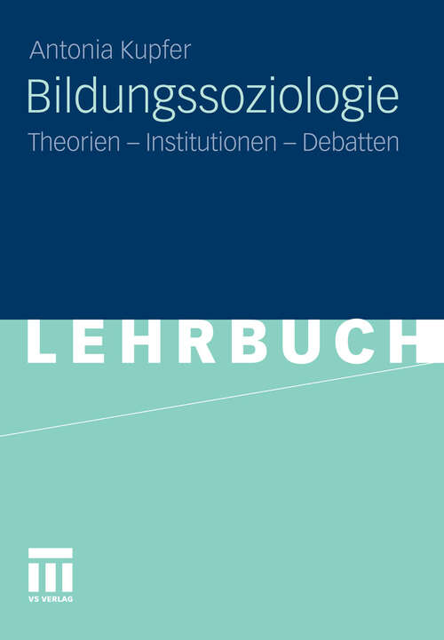 Book cover of Bildungssoziologie: Theorien - Institutionen - Debatten (2011)