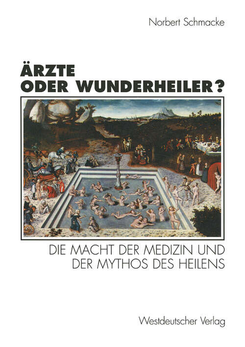 Book cover of Ärzte oder Wunderheiler?: Die Macht der Medizin und der Mythos des Heilens (1997)