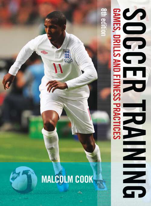 Book cover of Soccer Training: Games, Drills and Fitness Practices