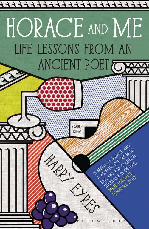 Book cover of Horace and Me: Life Lessons from an Ancient Poet