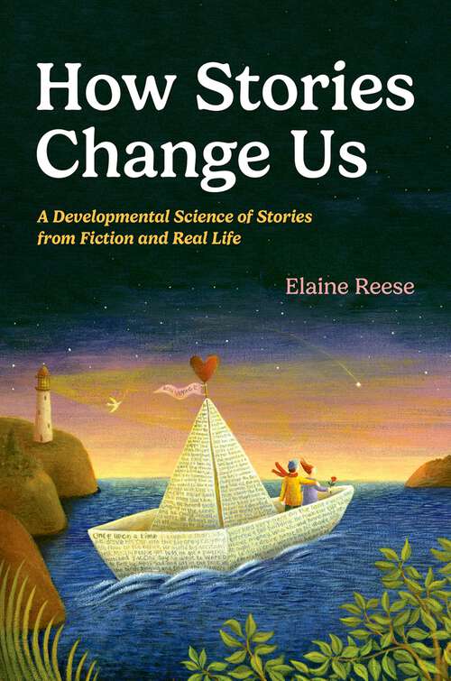 Book cover of How Stories Change Us: A Developmental Science of Stories from Fiction and Real Life