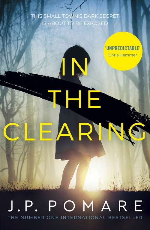 Book cover of In The Clearing: You'll be left gobsmacked by this book's unbelievable twist