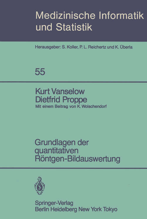 Book cover of Grundlagen der quantitativen Röntgen-Bildauswertung (1984) (Medizinische Informatik, Biometrie und Epidemiologie #55)