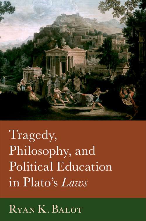 Book cover of Tragedy, Philosophy, and Political Education in Plato's Laws