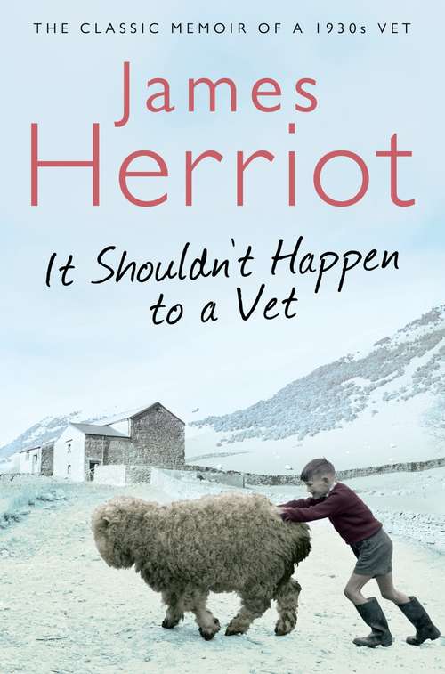 Book cover of It Shouldn't Happen to a Vet: The Classic Memoir of a 1930s Vet (2) (Macmillan Collector's Library #3)