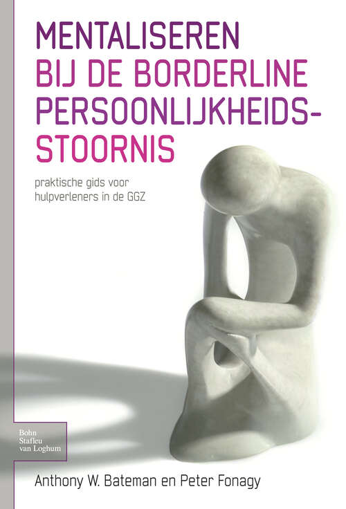 Book cover of Mentaliseren bij de borderline persoonlijkheidsstoornis: Praktische gids voor hulpverleners in de ggz (2007)