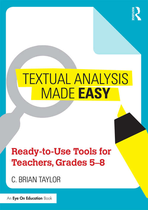 Book cover of Textual Analysis Made Easy: Ready-to-Use Tools for Teachers, Grades 5-8