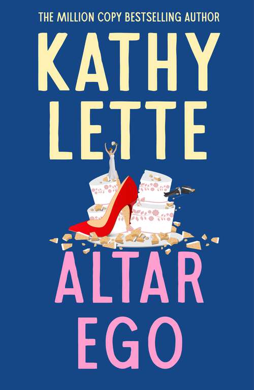 Book cover of Altar Ego: The fabulously fun novel from a million-copy bestselling author