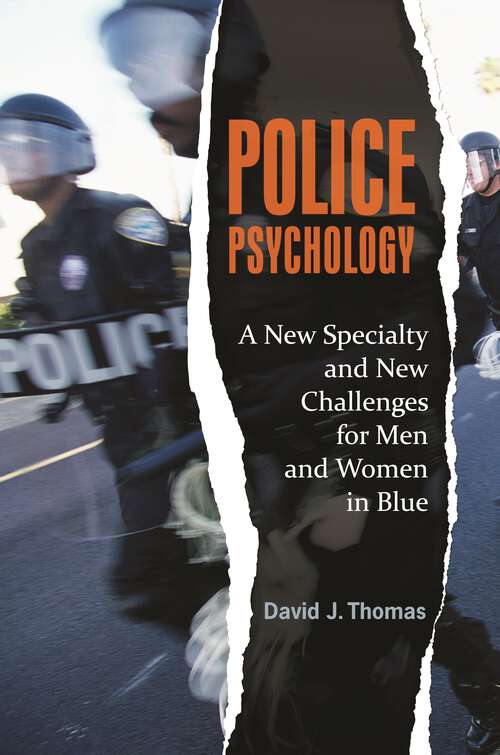 Book cover of Police Psychology: A New Specialty and New Challenges for Men and Women in Blue (Forensic Psychology)