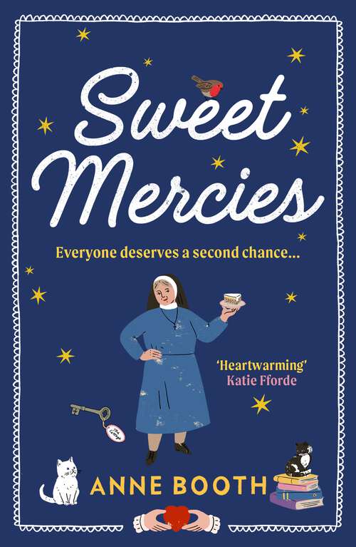 Book cover of Sweet Mercies: The most charming heartwarming read for Christmas 2024 (The Sisters of Saint Philomena)