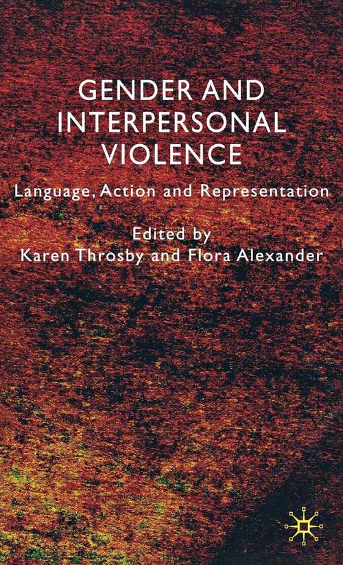 Book cover of Gender and Interpersonal Violence: Language, Action and Representation (2008)