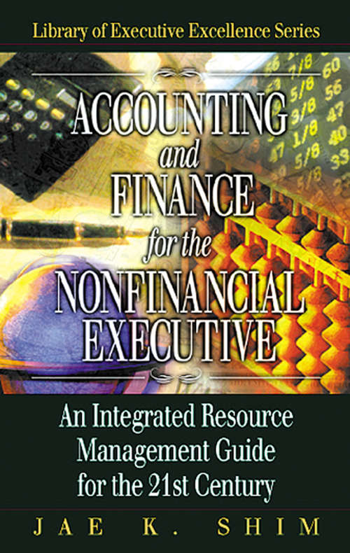 Book cover of Accounting and Finance for the NonFinancial Executive: An Integrated Resource Management Guide for the 21st Century