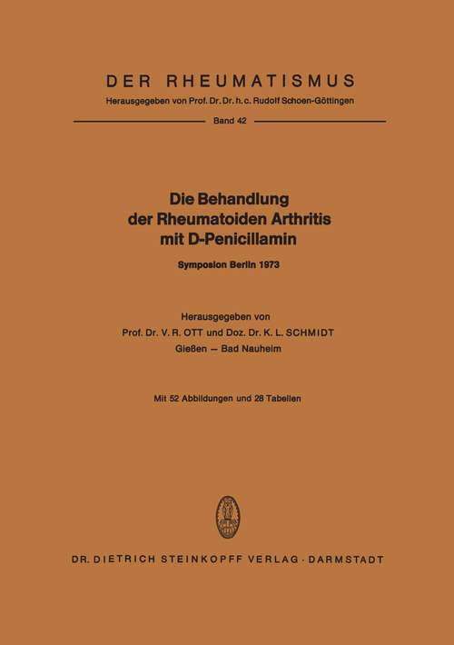 Book cover of Die Behandlung der Rheumatoiden Arthritis mit D-Penicillamin: Symposion mit internationaler Beteiligung Berlin, 19.–20. Januar 1973 (1974) (Der Rheumatismus #42)