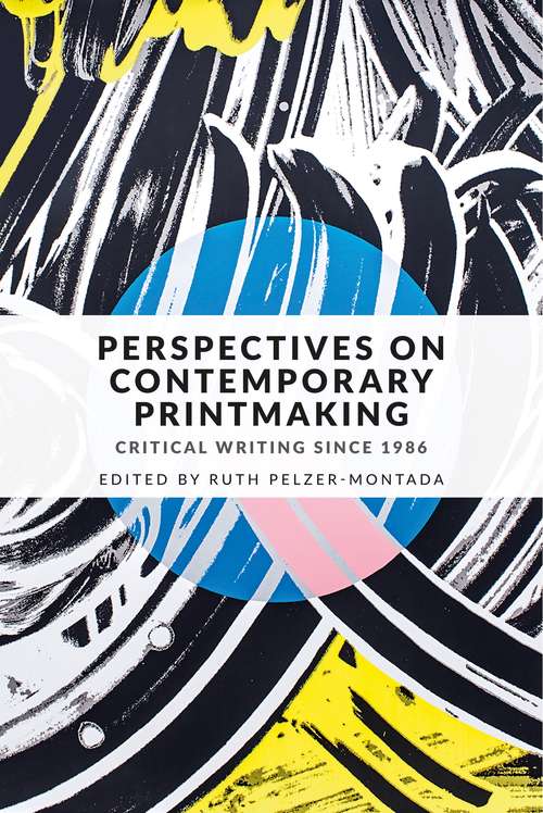 Book cover of Perspectives on contemporary printmaking: Critical writing since 1986