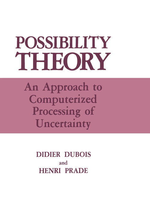 Book cover of Possibility Theory: An Approach to Computerized Processing of Uncertainty (1988)