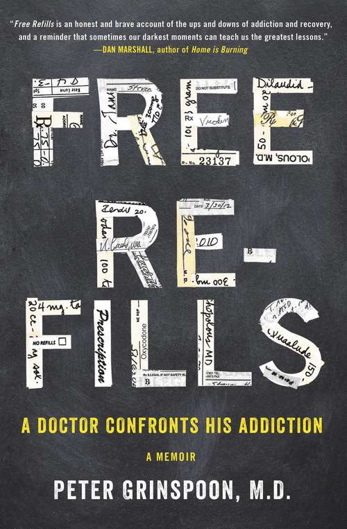 Book cover of Free Refills: A Doctor Confronts His Addiction