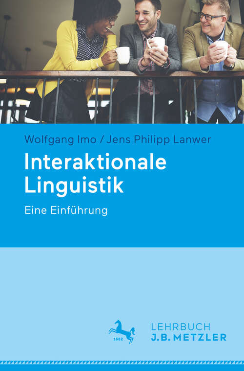 Book cover of Interaktionale Linguistik: Eine Einführung (1. Aufl. 2019)