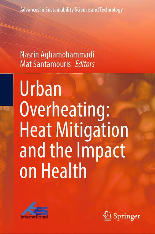 Book cover of Urban Overheating: Heat Mitigation and the Impact on Health (1st ed. 2022) (Advances in Sustainability Science and Technology)